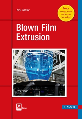 Blown Film Extrusion By Kirk Cantor Cover Image