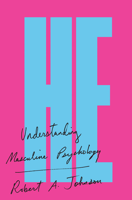 He: Understanding Masculine Psychology By Robert A. Johnson Cover Image