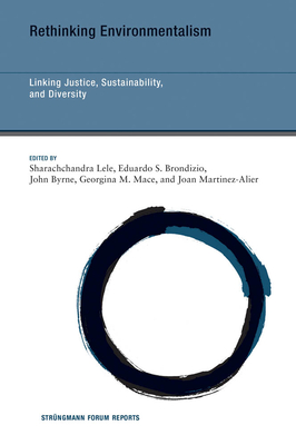 Rethinking Environmentalism: Linking Justice, Sustainability, and Diversity (Strüngmann Forum Reports #23)