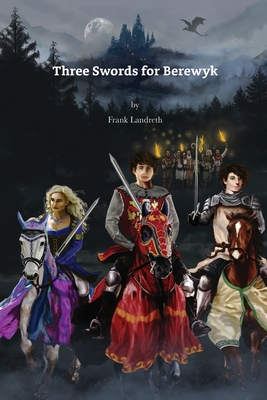 Three Swords for Berewyk By Frank Landreth Cover Image
