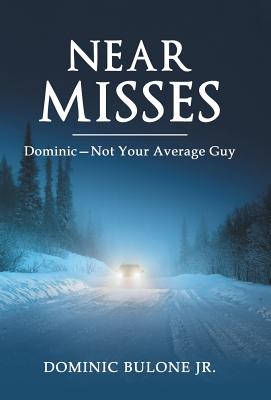 Near Misses: Dominic-Not Your Average Guy Cover Image