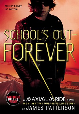 School's Out--Forever: A Maximum Ride Novel Cover Image