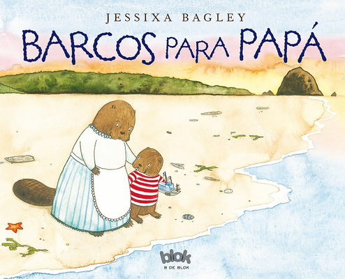 Barcos para papá  /  Boats for Papa By Jessixa Bagley Cover Image