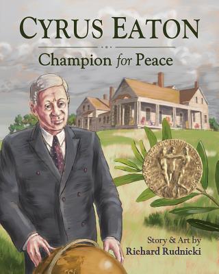 Cyrus Eaton: Champion for Peace Cover Image