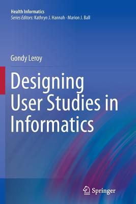 Designing User Studies in Informatics (Health Informatics) Cover Image