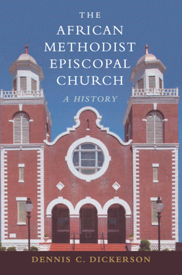 The African Methodist Episcopal Church: A History Cover Image