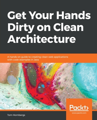 Get Your Hands Dirty on Clean Architecture By Tom Hombergs Cover Image