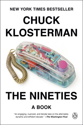 The Nineties: A Book By Chuck Klosterman Cover Image