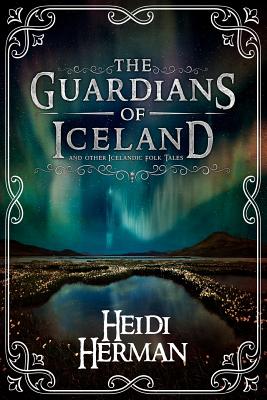 The Guardians of Iceland and other Icelandic Folk Tales Cover Image