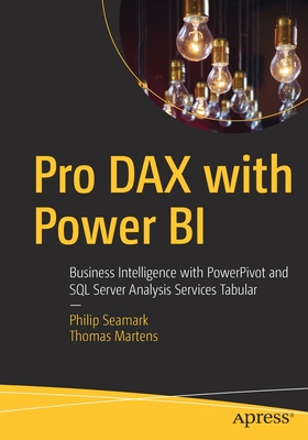 Pro Dax with Power Bi: Business Intelligence with Powerpivot and SQL Server Analysis Services Tabular Cover Image