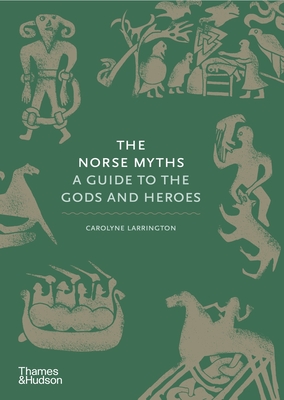 The Norse Myths: A Guide to the Gods and Heroes Cover Image