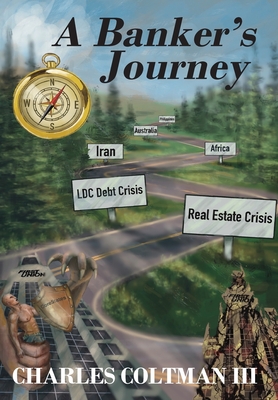 A Banker's Journey By III Coltman, Charles L. Cover Image