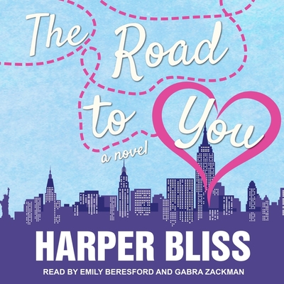The Road to You Lib/E: A Lesbian Romance Novel By Harper Bliss, Gabra Zackman (Read by), Emily Beresford (Read by) Cover Image