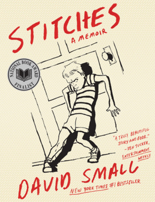 Stitches: A Memoir By David Small Cover Image