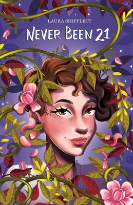 Never Been 21 By Laura Shifflett, Amanda Marques (Cover Design by) Cover Image