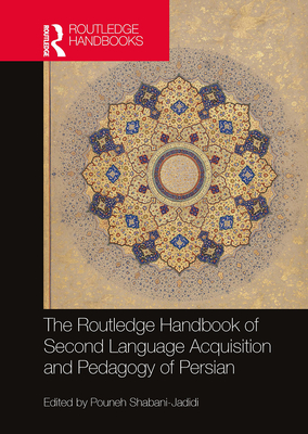 The Routledge Handbook of Second Language Acquisition and Pedagogy of Persian