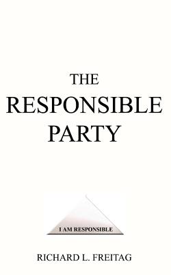 The Responsible Party By Richard L. Freitag Cover Image