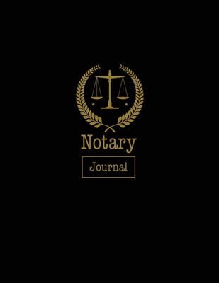Notary Journal: Notary Public, Log Book, Keep Records Of Notarial Acts Detailed Information, Paperwork Record Book, Required Entries L Cover Image