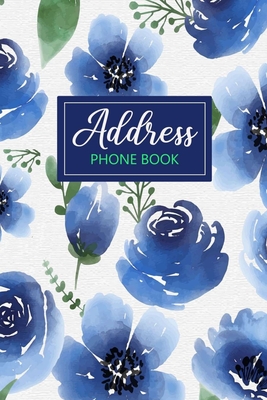 Address Phone Book: Personal Organizer for Addresses - Telephone & Address Book - Address Diary - Keeper - Floral Design Cover Image