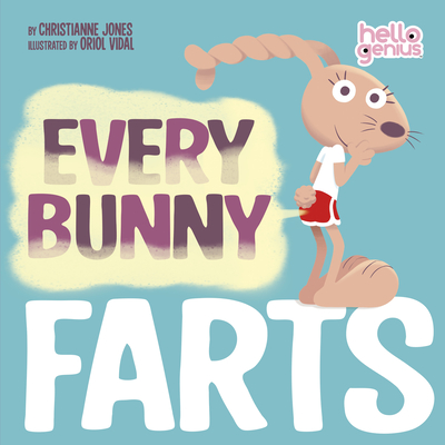 Every Bunny Farts (Hello Genius) Cover Image