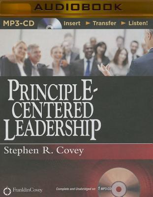 Principle-Centered Leadership By Stephen R. Covey, Stephen R. Covey (Read by) Cover Image