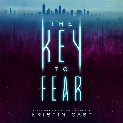 The Key to Fear By Kristin Cast, Dascha Polanco (Read by) Cover Image