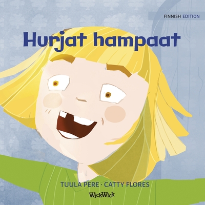 Hurjat hampaat: Finnish Edition of Terrific Teeth (Little Fears #1)