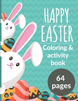 Happy Easter Coloring & Activity Book: Awesome Gift For Kids, Boys, Girls. Coloring Pages, Word Search, Dot to Dots, Count The Numbers. Cover Image