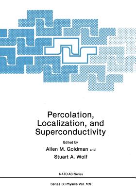 Percolation, Localization, and Superconductivity (Specialty Polymers #109)