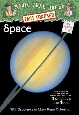 Space: A Nonfiction Companion to "midnight on the Moon: Nonfiction Companion to Midnight on the Moon (Magic Tree House Fact Tracker #6)