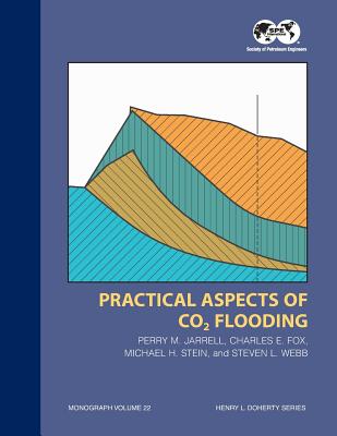 Practical Aspects of CO2 Flooding: Monograph 22 (Monograph Series (Society of Petroleum Engineers) Spe) Cover Image