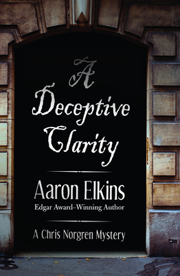 A Deceptive Clarity (Chris Norgren Mysteries #1) By Aaron Elkins Cover Image
