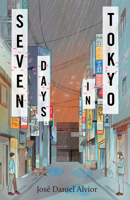 Seven Days in Tokyo By José Daniel Alvior Cover Image