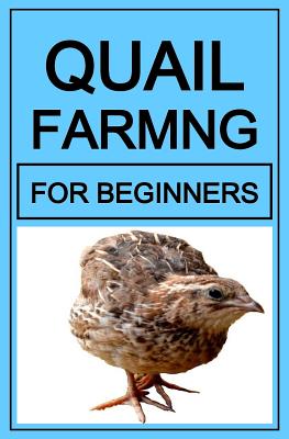 Quail Farming For Beginners Cover Image