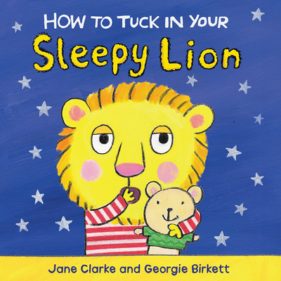 How to Tuck in Your Sleepy Lion: How To series