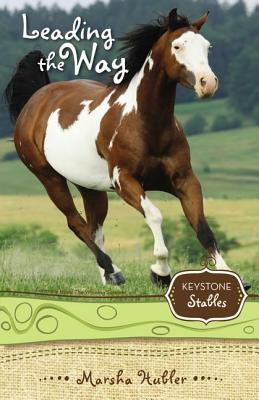 Leading the Way: 5 (Keystone Stables) By Marsha Hubler Cover Image