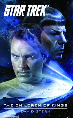 Star Trek: The Original Series: The Children of Kings By David Stern Cover Image