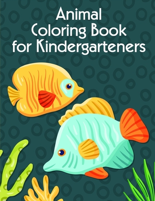 Animal Coloring Book for Kindergarteners: Baby Funny Animals and Pets Coloring Pages for boys, girls, Children Cover Image