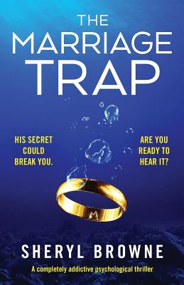 The Marriage Trap: A completely addictive psychological thriller By Sheryl Browne Cover Image