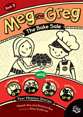 Meg and Greg: The Bake Sale By Elspeth Rae, Rowena Rae, Elisa Gutiérrez (Illustrator) Cover Image