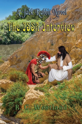 The ISSA Interview: A Jack Rabbit Novel By R. C. Westland Cover Image