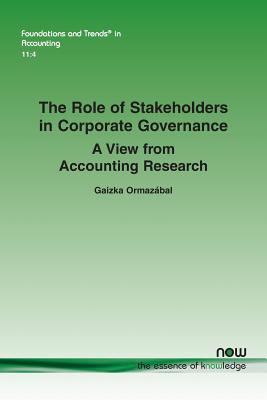 The Role of Stakeholders in Corporate Governance: A View from Accounting Research (Foundations and Trends(r) in Accounting #35) Cover Image