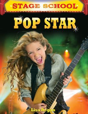 Pop Star (Stage School) By Lisa Regan Cover Image