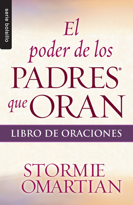 El Poder de Los Padres Que Oran: Libro de Oraciones - Serie Favoritos (Serie Bolsillo) Cover Image