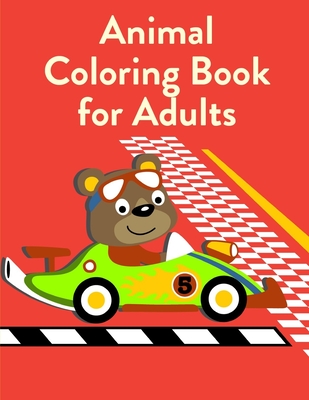 Animal Coloring Book For Adults: coloring pages with funny images to Relief Stress for kids and adults By Creative Color Cover Image