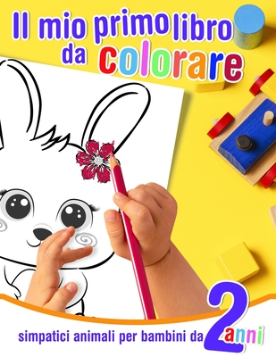 Il mio primo libro da colorare - simpatici animali per bambini da
