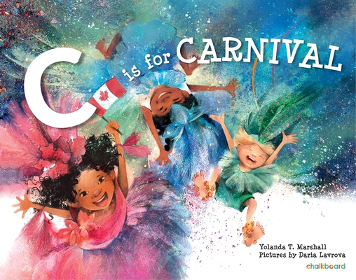 C Is for Carnival By Yolanda T. Marshall, Daria Lavrova (Illustrator) Cover Image