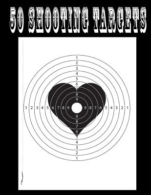 50 shooting targets 8 5 x 11 silhouette target or bullseye great for all firearms rifles pistols airsoft bb pellet guns paperback vroman s bookstore