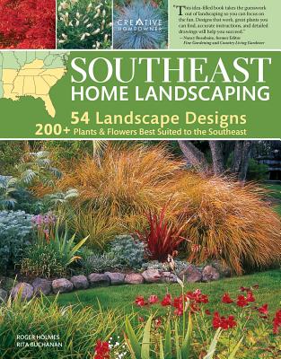 Southeast Home Landscaping, 3rd Edition By Roger Holmes, Rita Buchanan Cover Image