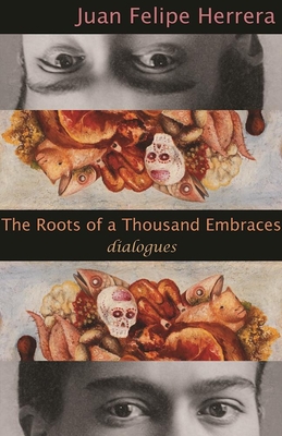 The Roots of a Thousand Embraces: Dialogues